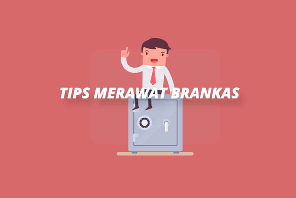 Tips Merawat Brankas